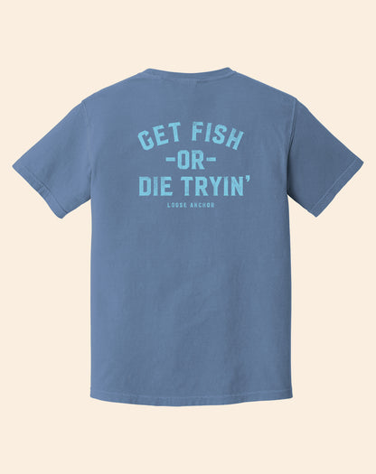 GET FISH OR DIE TRYIN