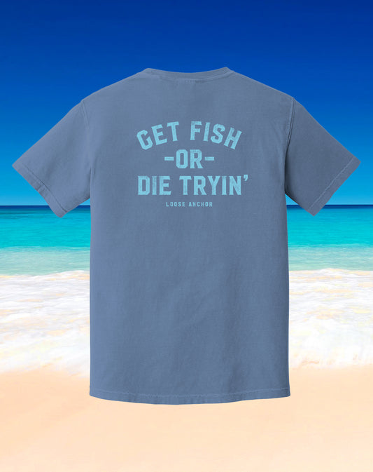 GET FISH OR DIE TRYIN